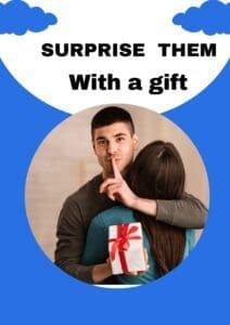 surprise with a gift